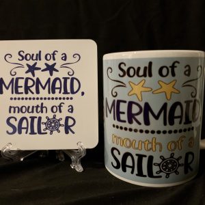 Soul of a Mermaid, Mouth of a Sailor Mug & Coaster